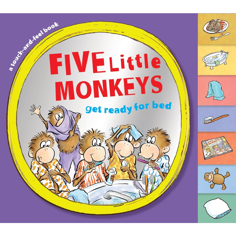 5 Little Monkeys Get Ready for Bed Touch Feel Book