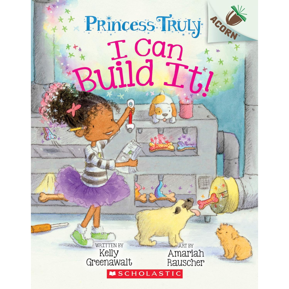 I Can Build It!: An Acorn Book (Princess Truly #3)