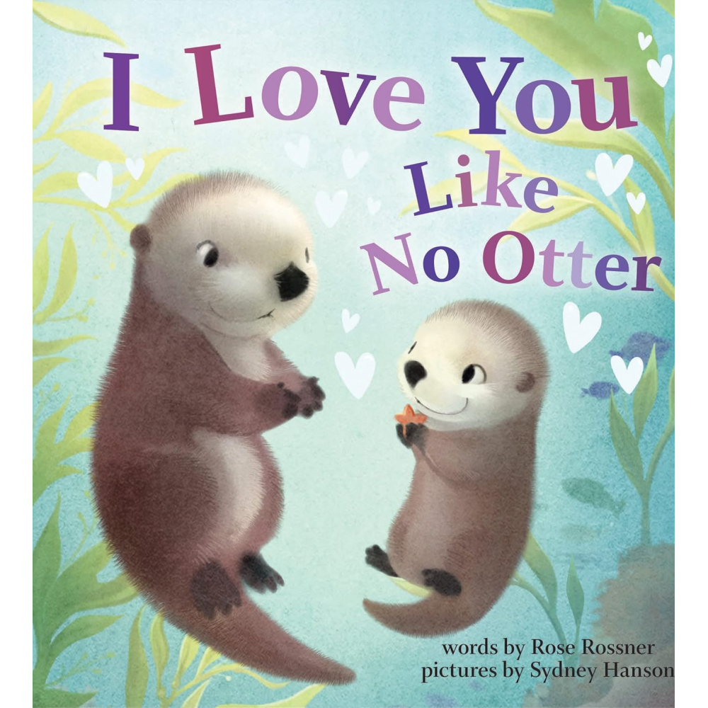 I Love You Like No Otter