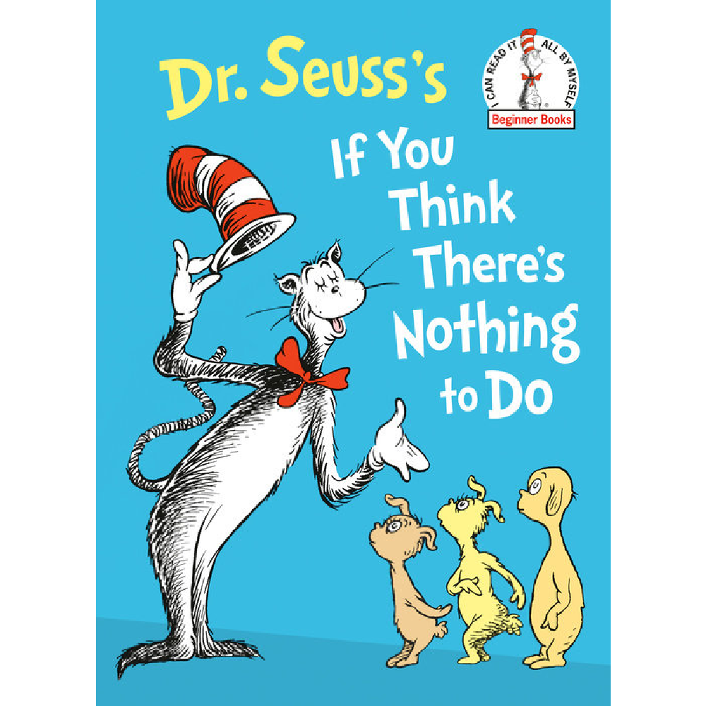 Dr. Seuss If you Think There's Nothing to Do - Battleford Boutique