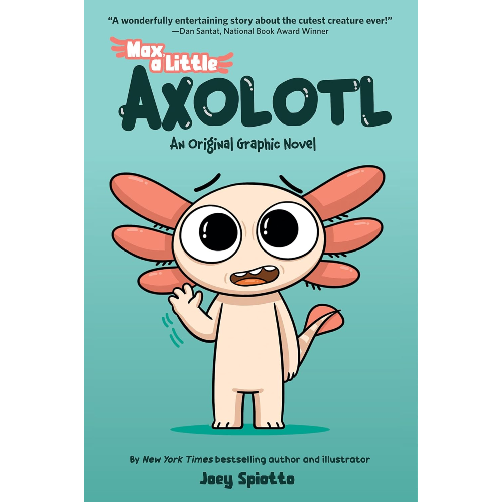 Max, A Little Axolotl
