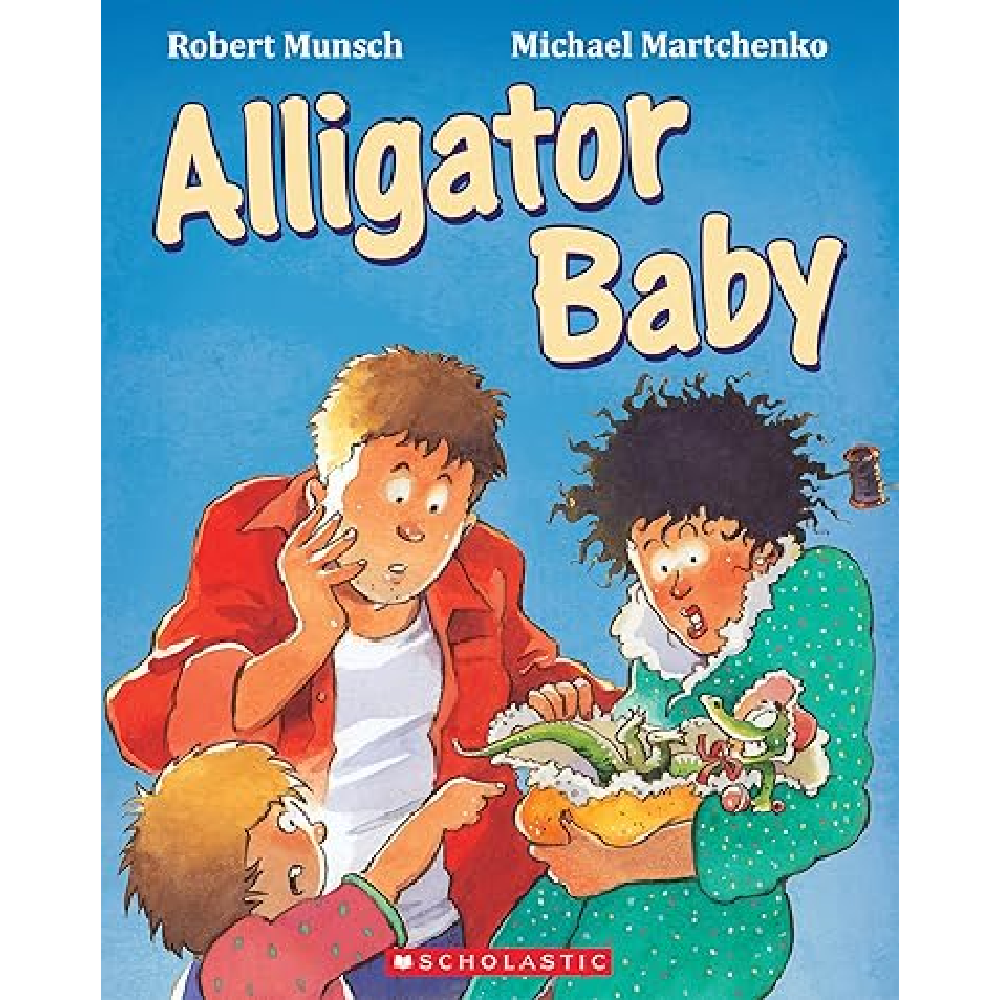 Robert Munsch - Alligator Baby - Battleford Boutique