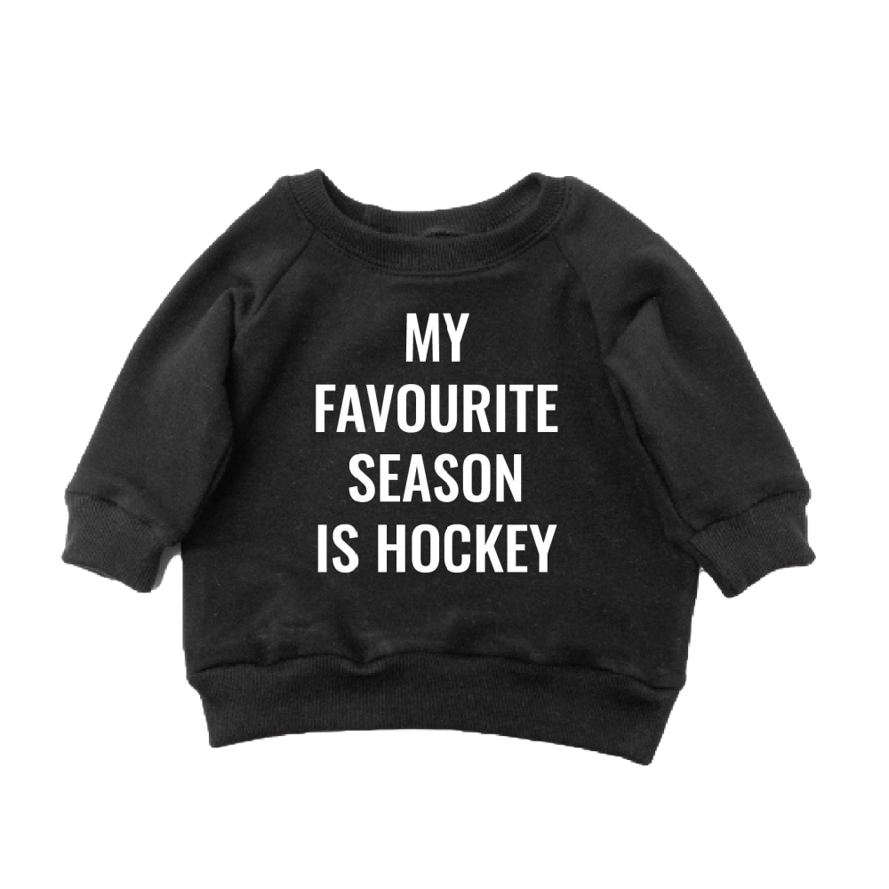 P+M Sweatshirt - My Favouite Season is Hockey - Battleford Boutique