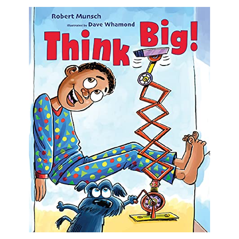 Robert Munsch - Think Big - Battleford Boutique