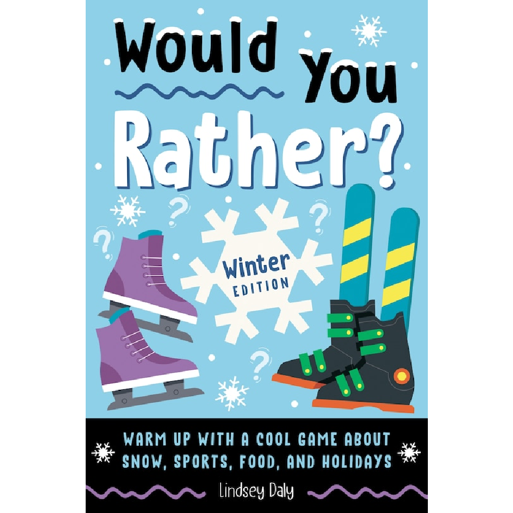 Would You Rather? Winter Edition