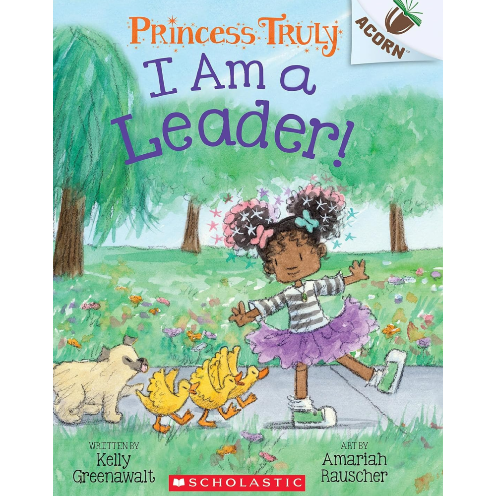 I Am a Leader!: An Acorn Book (Princess Truly #9)
