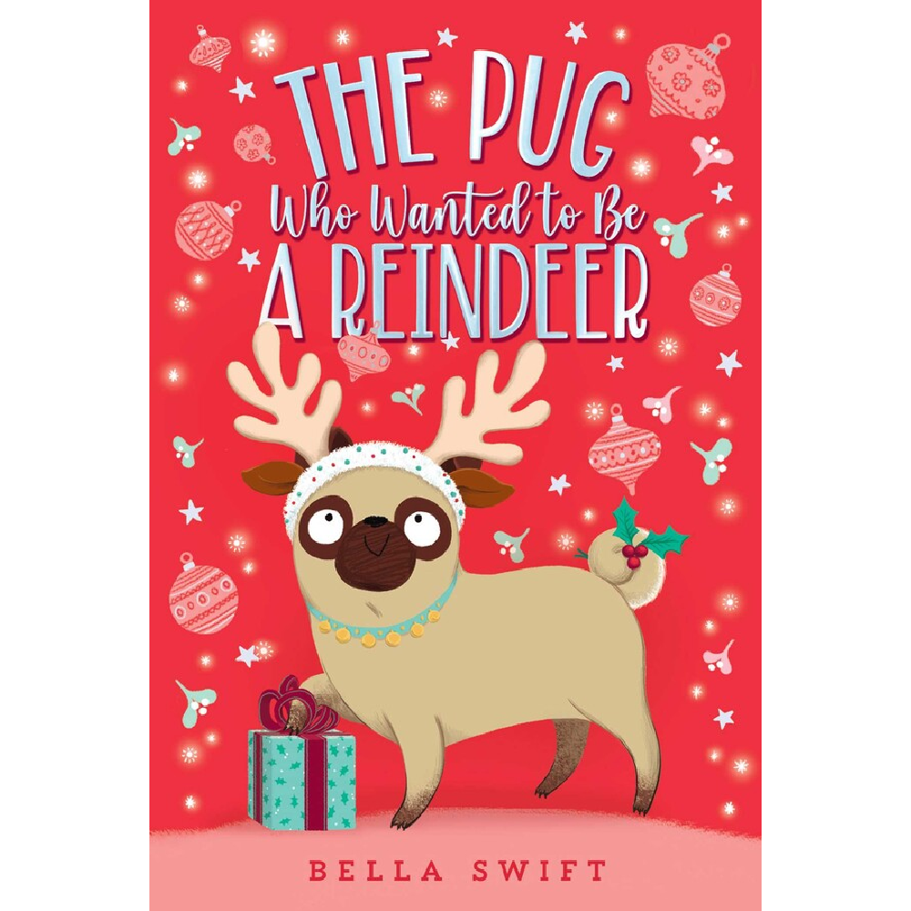 The Pug Who Wanted to Be a Reindeer - Battleford Boutique